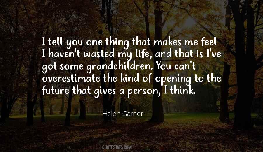 Helen Garner Quotes #1621441