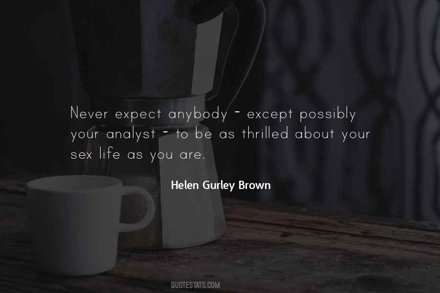 Helen Gurley Brown Quotes #1336099