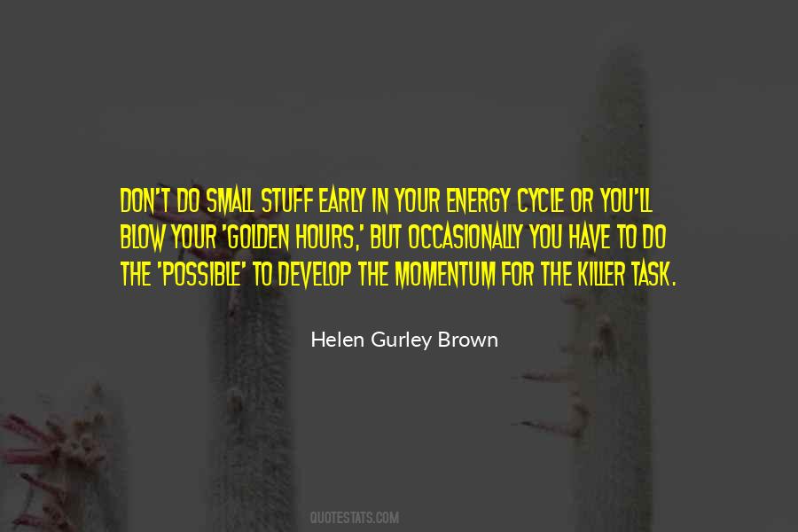 Helen Gurley Brown Quotes #1759880