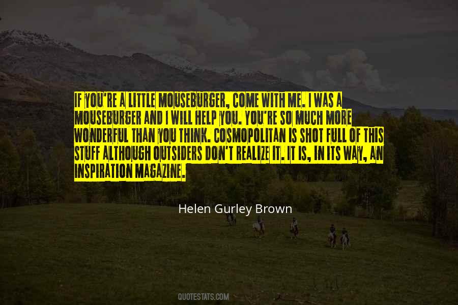 Helen Gurley Brown Quotes #309790