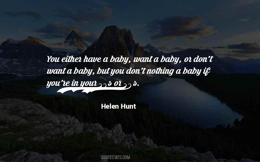 Helen Hunt Quotes #957790