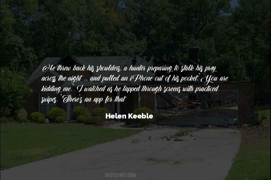 Helen Keeble Quotes #336665