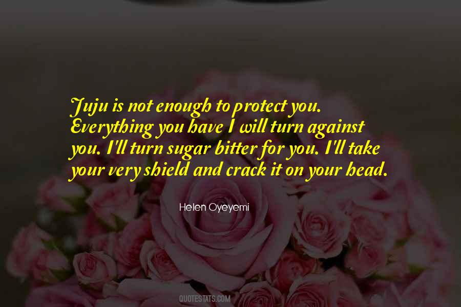 Helen Oyeyemi Quotes #307114