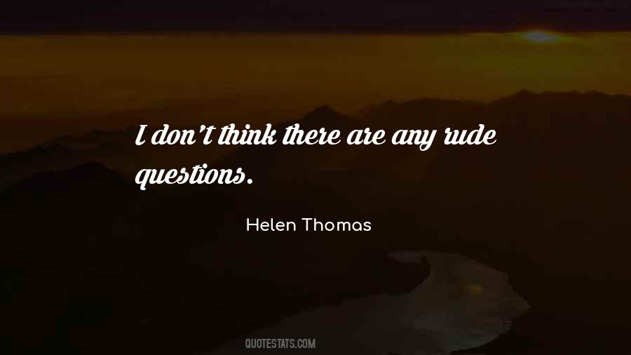Helen Thomas Quotes #276004