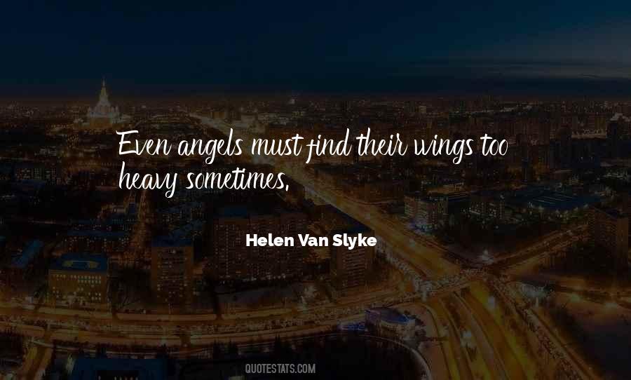 Helen Van Slyke Quotes #1787646