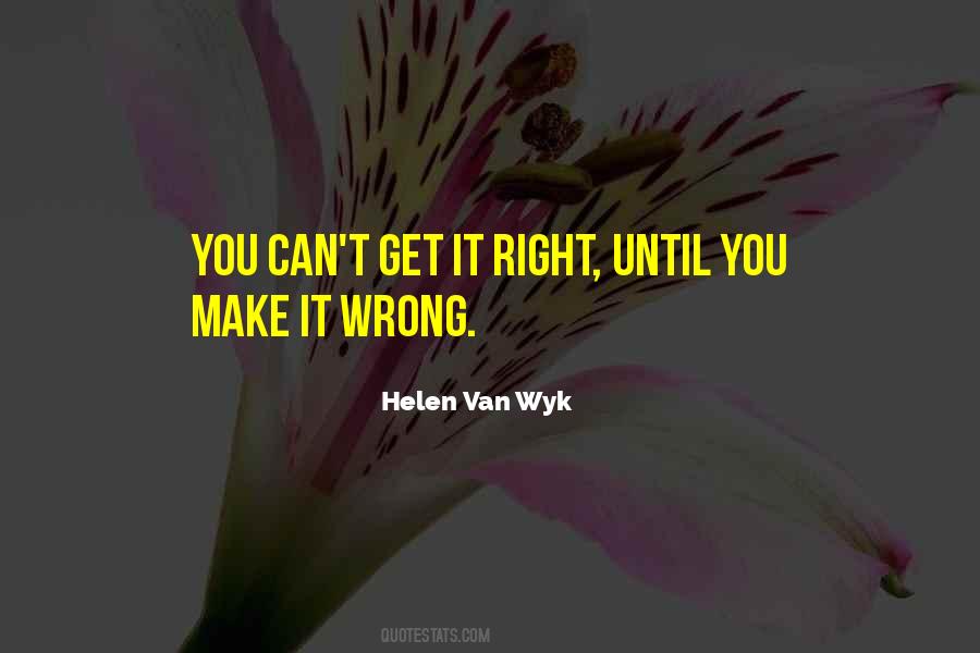 Helen Van Wyk Quotes #1043090