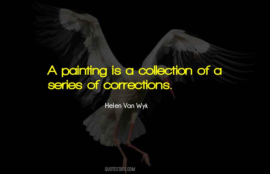 Helen Van Wyk Quotes #1149688