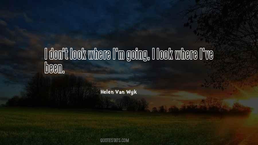 Helen Van Wyk Quotes #1297797