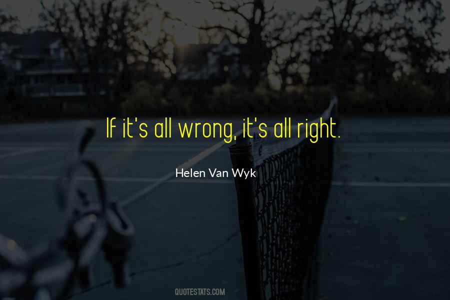 Helen Van Wyk Quotes #357846