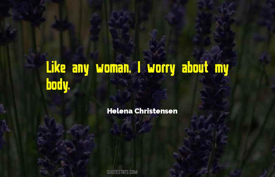 Helena Christensen Quotes #1758471