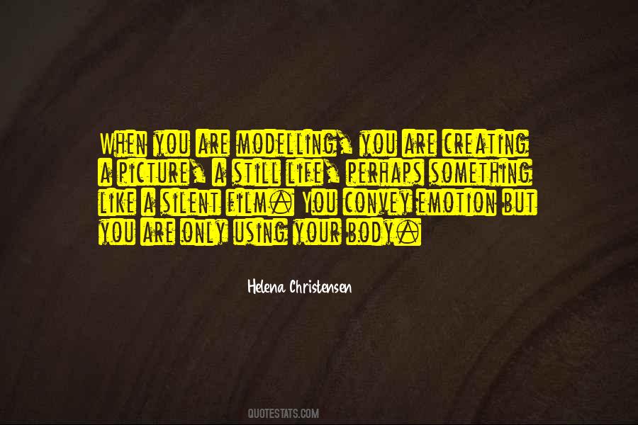 Helena Christensen Quotes #7813