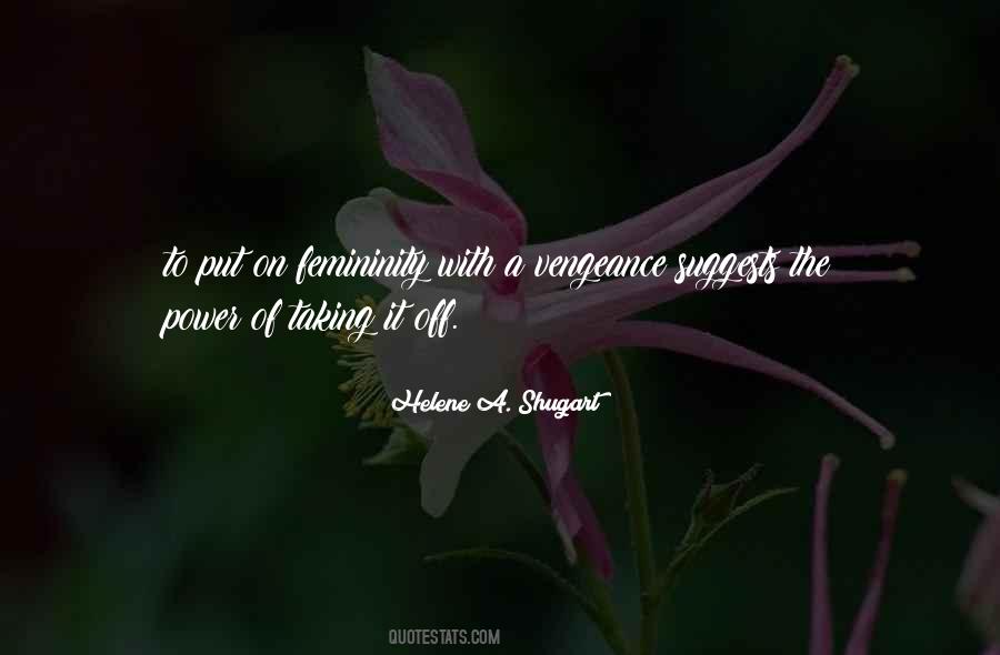 Helene A. Shugart Quotes #614612 Helene A. Shugart Quotes #614612