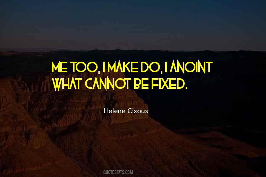 Helene Cixous Quotes #755060