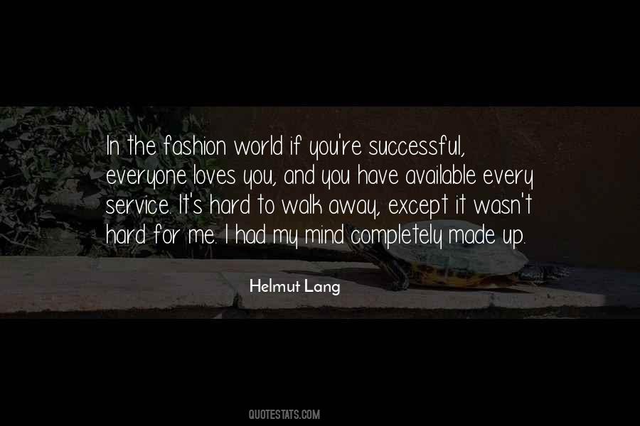 Helmut Lang Quotes #1474541