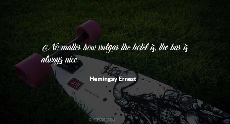 Hemingay Ernest Quotes #585411
