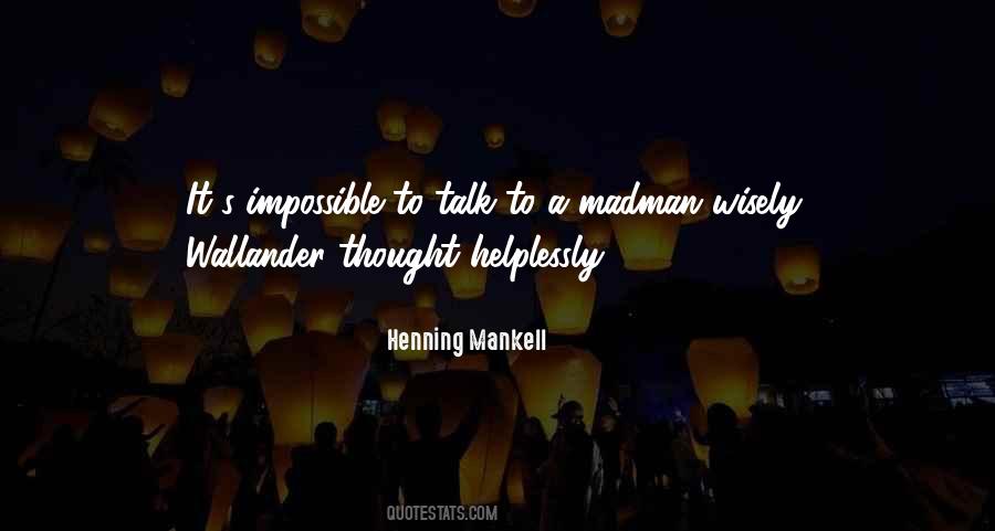 Henning Mankell Quotes #1629063