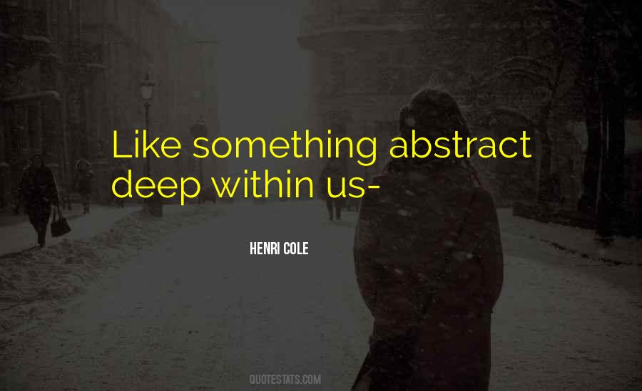Henri Cole Quotes #1167671