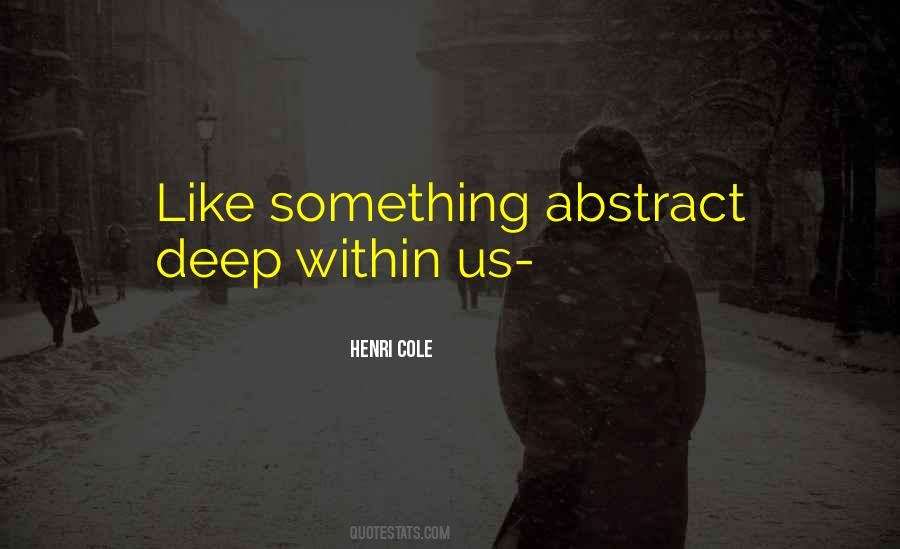 Henri Cole Quotes #1167671