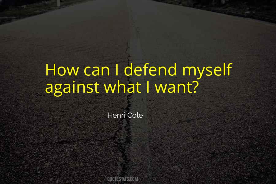 Henri Cole Quotes #608923