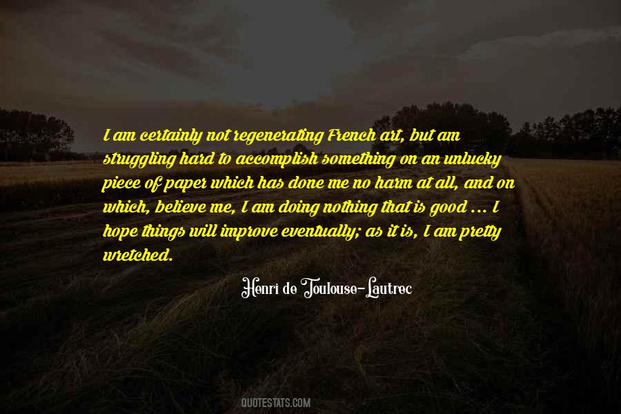 Henri De Toulouse-Lautrec Quotes #1578266