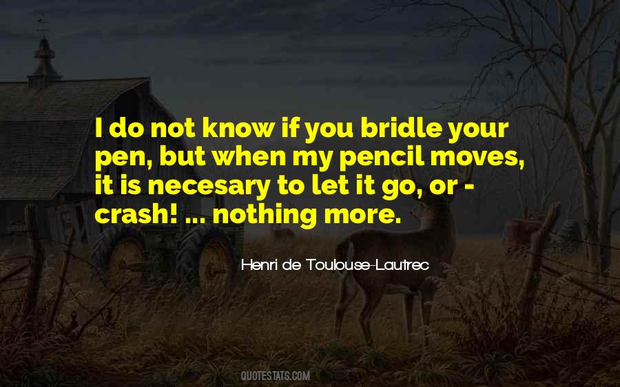 Henri De Toulouse-Lautrec Quotes #1599064