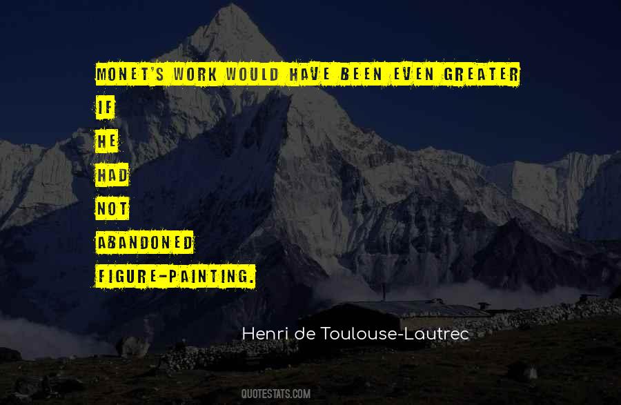 Henri De Toulouse-Lautrec Quotes #1656960