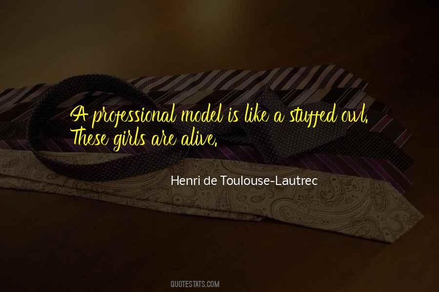 Henri De Toulouse-Lautrec Quotes #437178