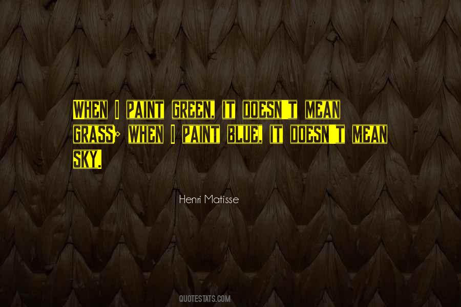 Henri Matisse Quotes #1746094