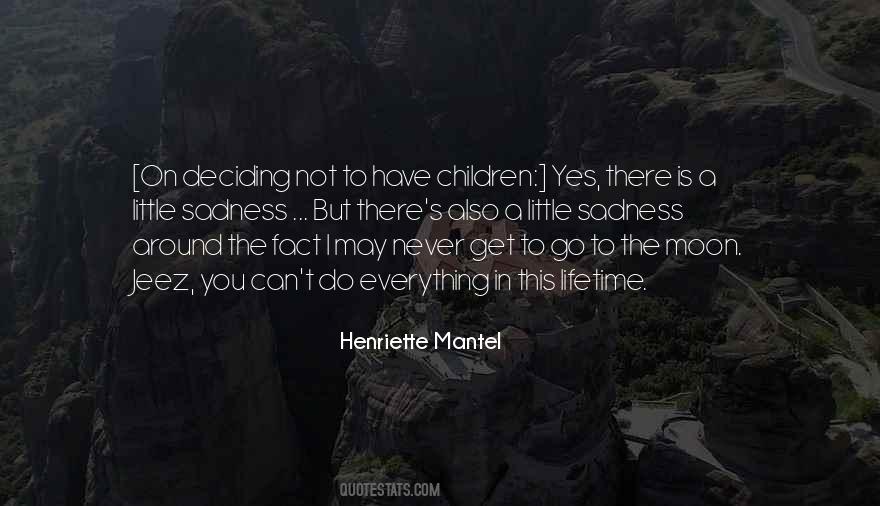 Henriette Mantel Quotes #427987