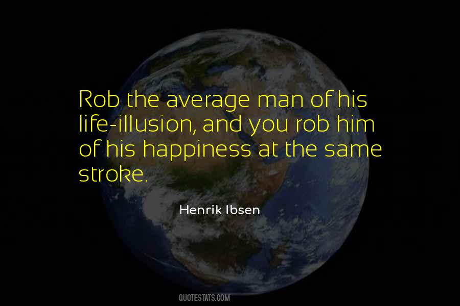 Henrik Ibsen Quotes #1639211