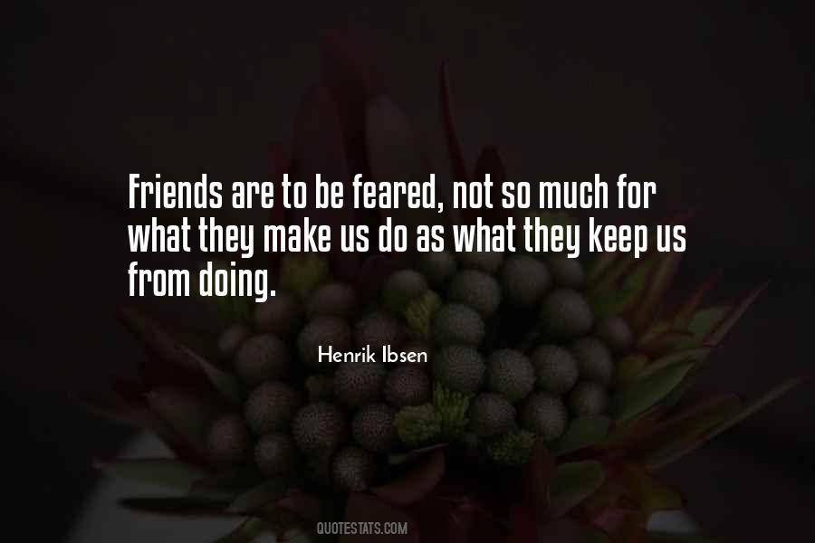 Henrik Ibsen Quotes #364426