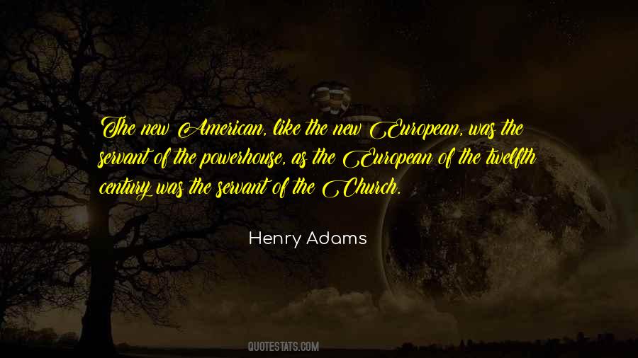 Henry Adams Quotes #1323401