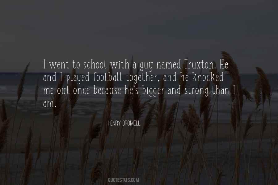 Henry Bromell Quotes #202377