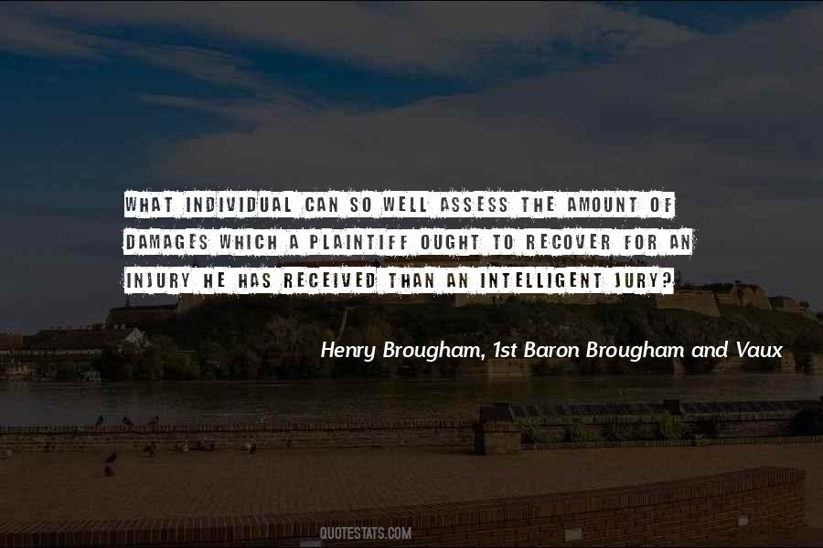 Henry Brougham, 1st Baron Brougham And Vaux Quotes #1522031