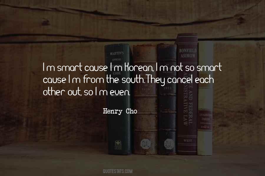 Henry Cho Quotes #1514615