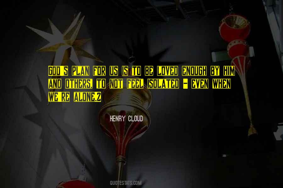 Henry Cloud Quotes #1036943