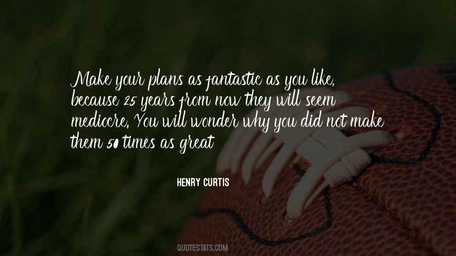 Henry Curtis Quotes #401943 Henry Curtis Quotes #401943