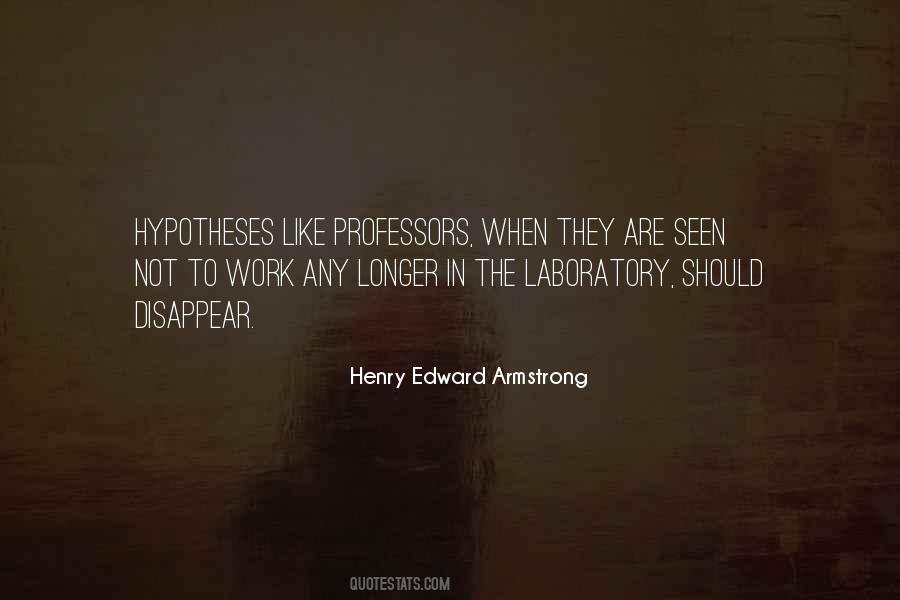 Henry Edward Armstrong Quotes #836744