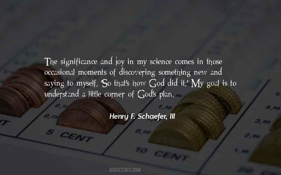 Henry F. Schaefer, III Quotes #690268