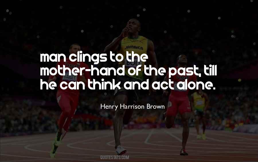Henry Harrison Brown Quotes #1588382
