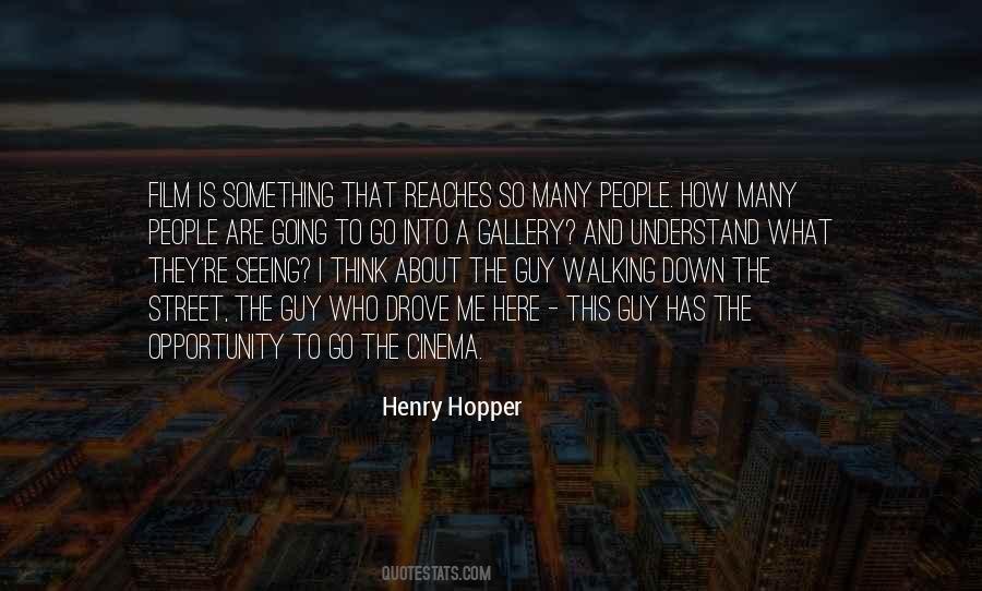 Henry Hopper Quotes #1237590