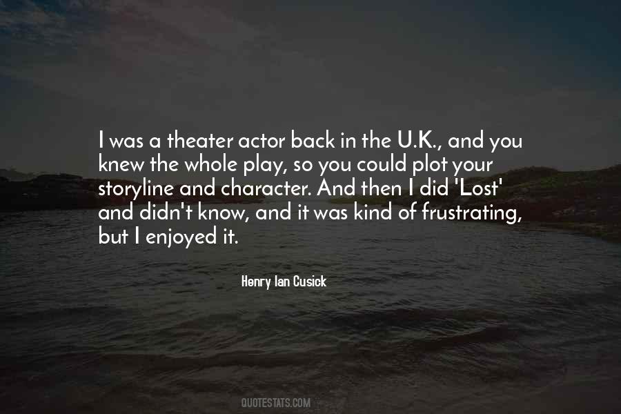 Henry Ian Cusick Quotes #964890