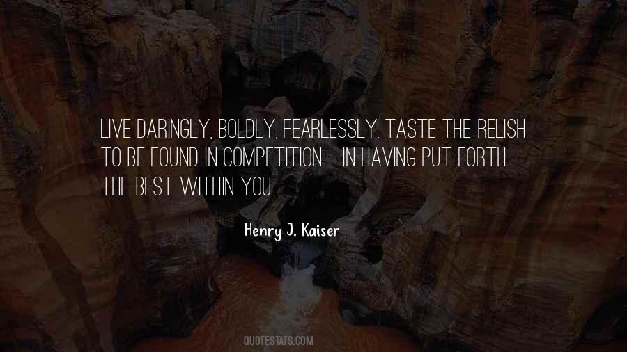 Henry J. Kaiser Quotes #1380371