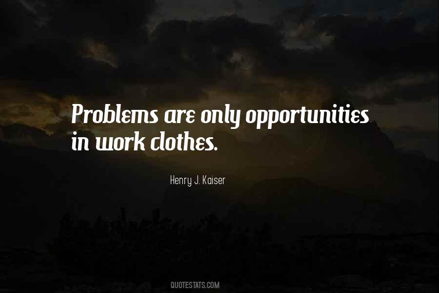 Henry J. Kaiser Quotes #518641