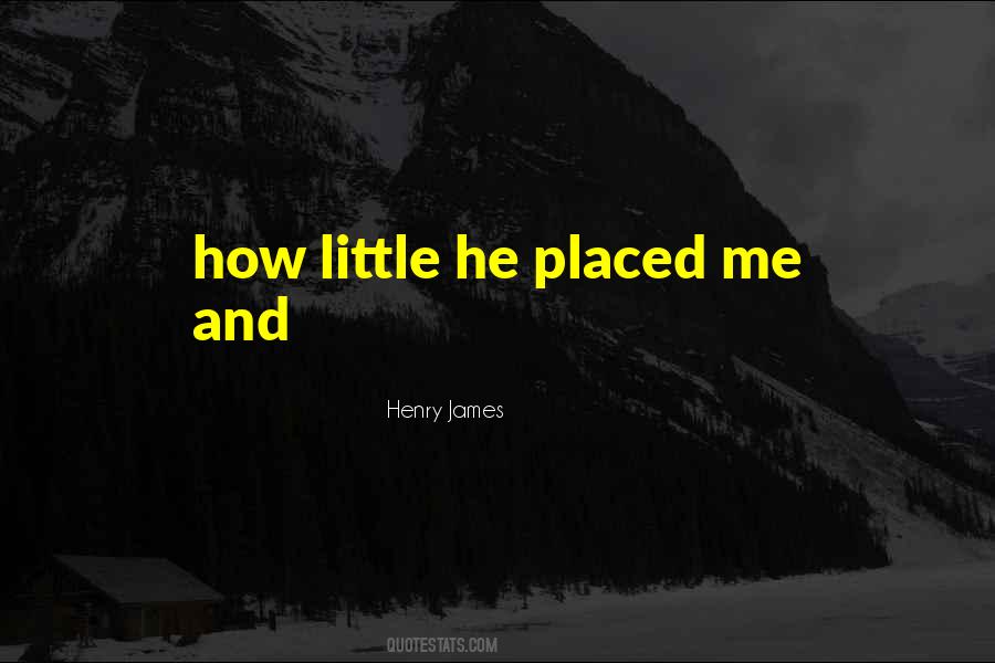 Henry James Quotes #389832