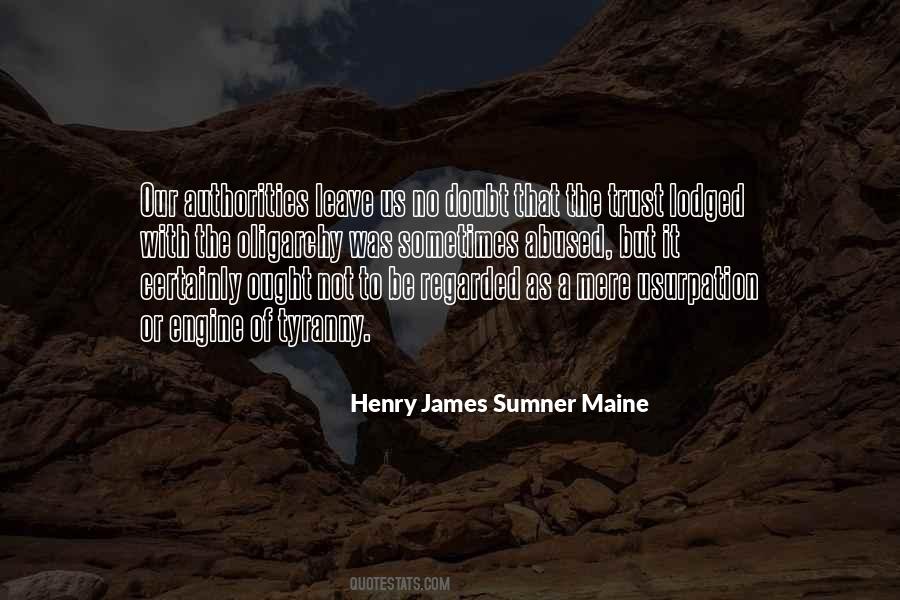 Henry James Sumner Maine Quotes #765081