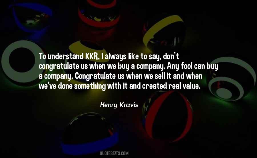 Henry Kravis Quotes #953470