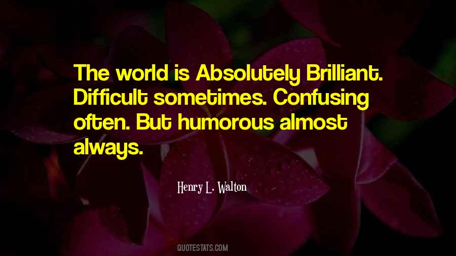 Henry L. Walton Quotes #1492502