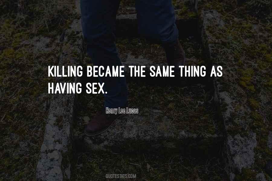 Henry Lee Lucas Quotes #601746 Henry Lee Lucas Quotes #601746