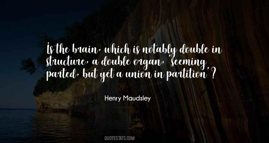 Henry Maudsley Quotes #1084686